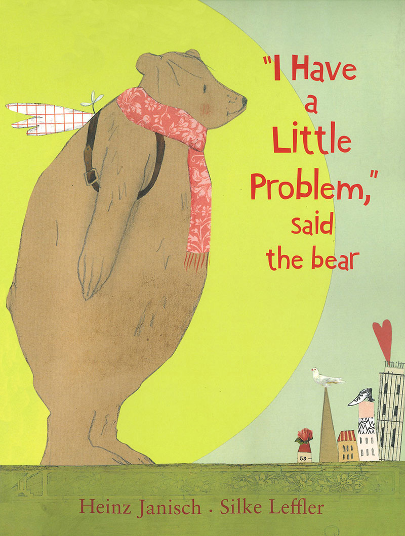 'I Have a Little Problem,' said the Bear