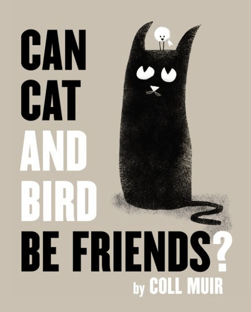 Can Cat and Bird Be Friends? Book Cover