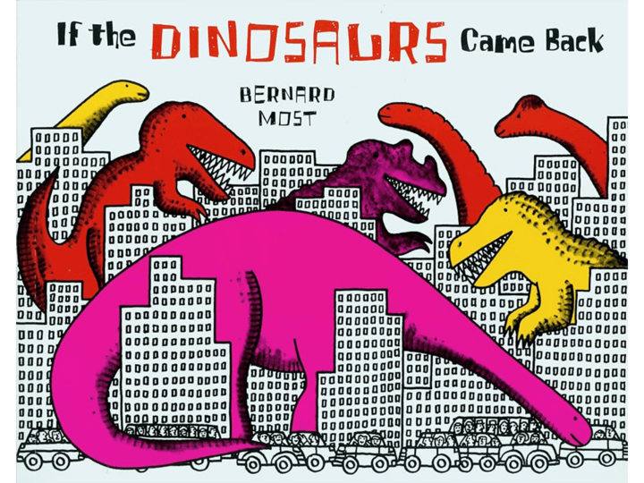 If the Dinosaurs Came Back book cover.